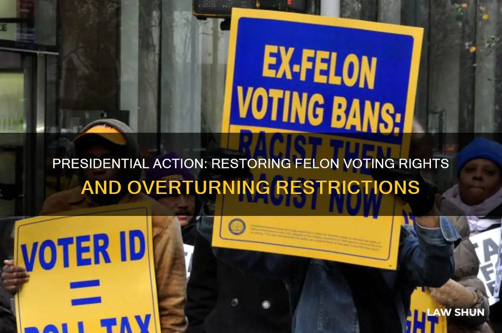 which president overturned the law that felons could not vote