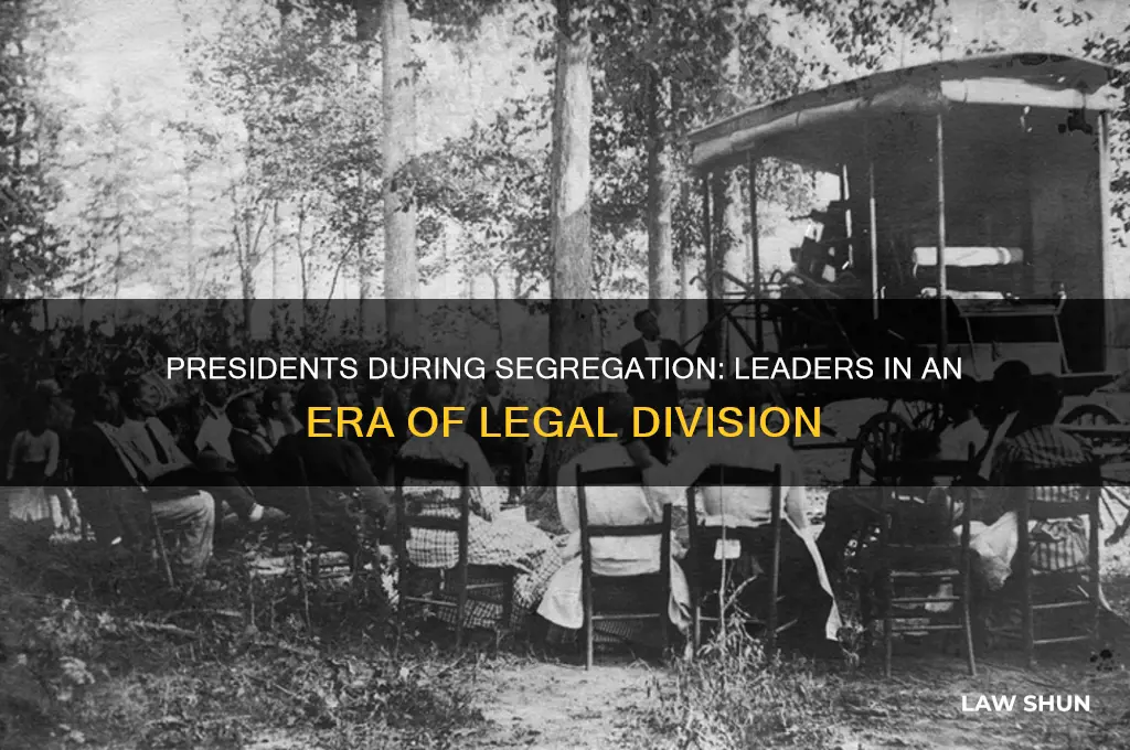 which presidents were in office when segregation was the law