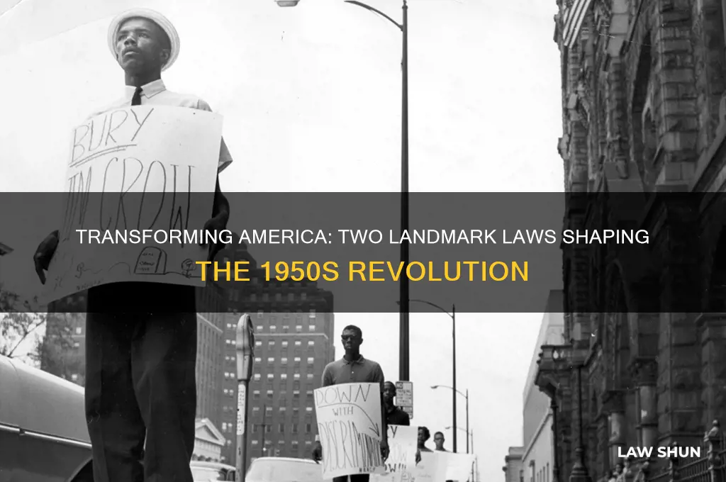 which two laws helped transform american life in the 1950s