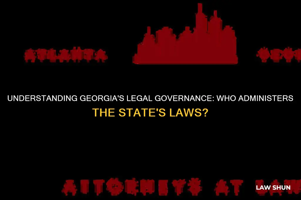 who administrates the laws in georgia