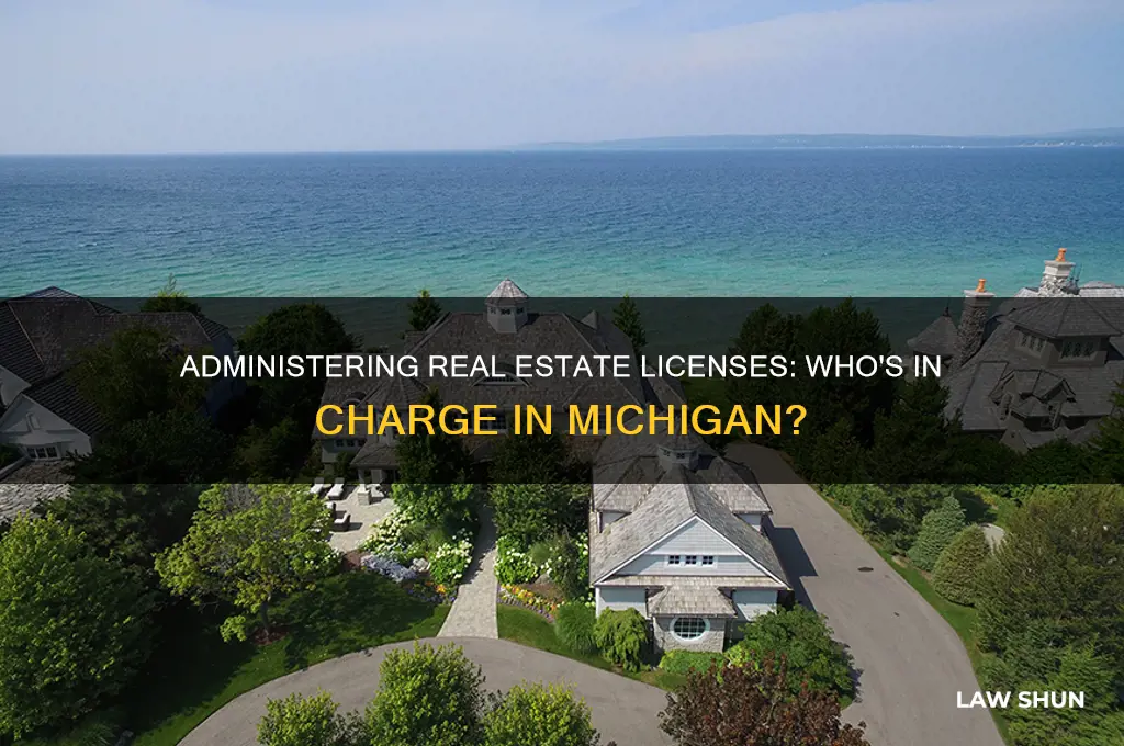 who adminsters real estate license law in mi