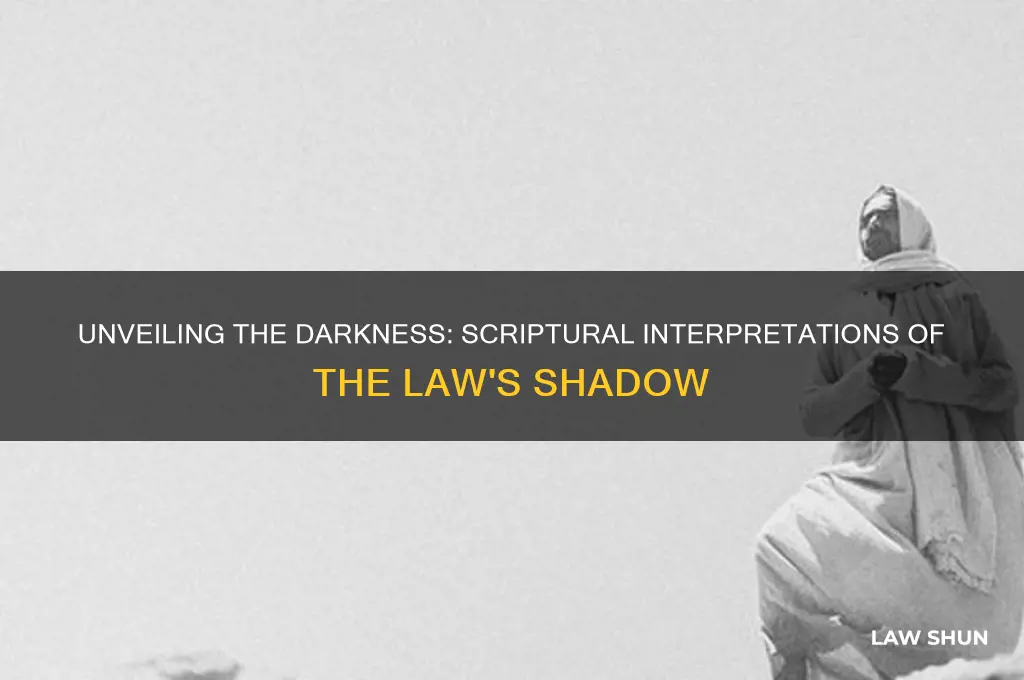 who and what was the darkness in scriptures the law