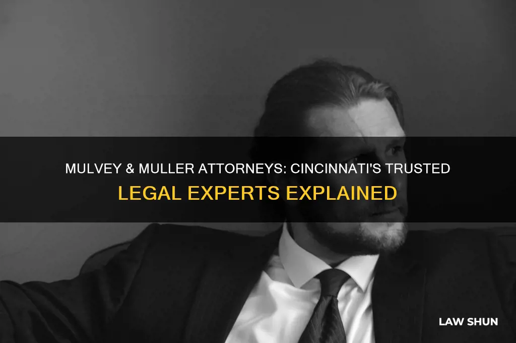 who are mulvey and muller attorneys at law cincinnati oh