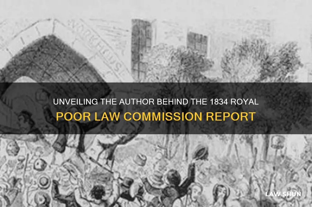 who authored the royal poor law commission report of 1834