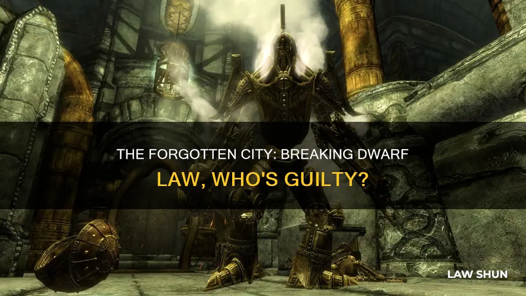 who breaks the dwarves law in the forgotten city