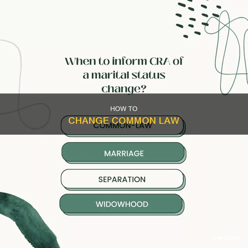 who can change common law