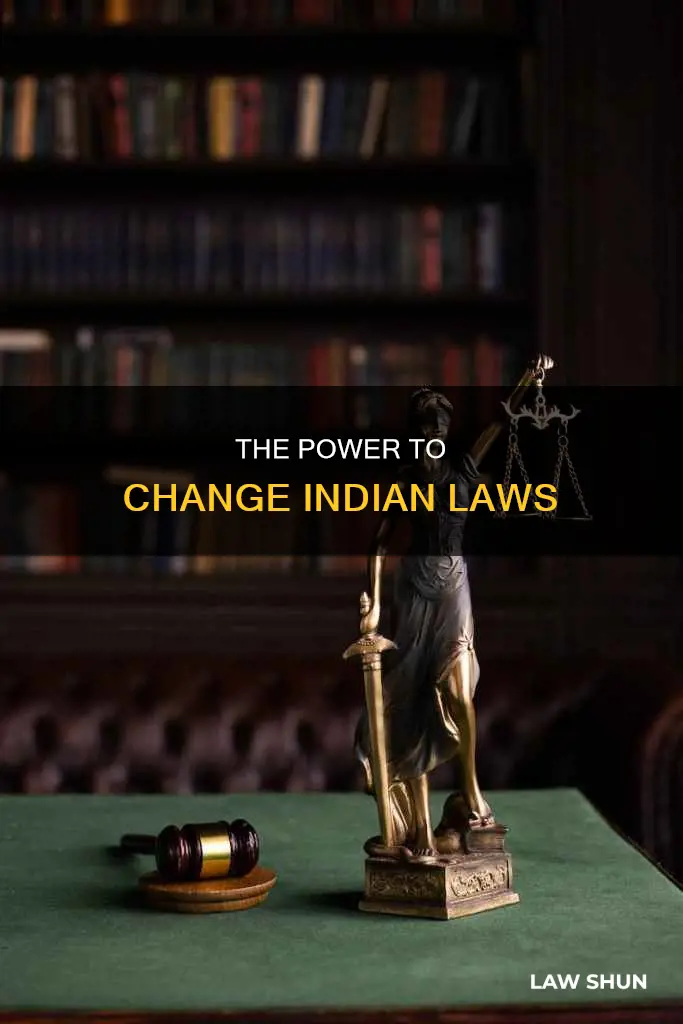 who can change law in india
