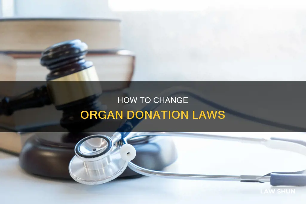 who can change organ donation laws