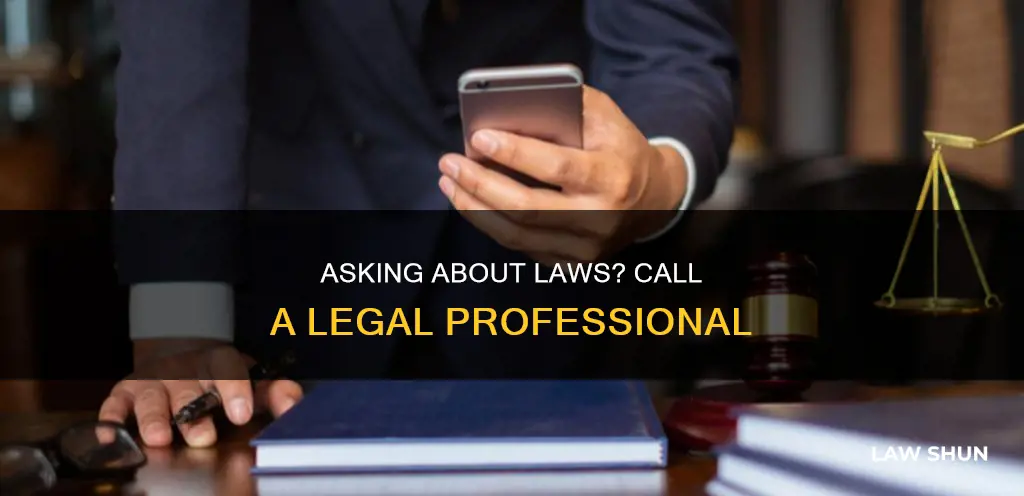 who can i call to ask about laws