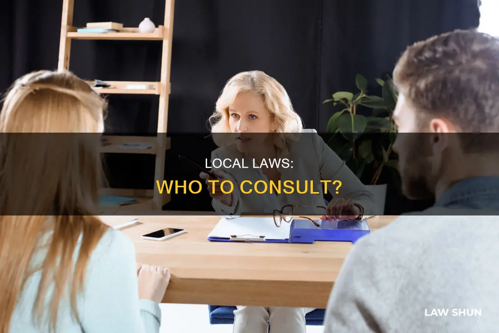 who can i talk to about local laws
