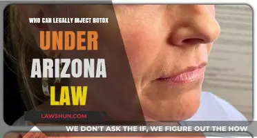 Botox Injections: Who Can Legally Administer in Arizona?