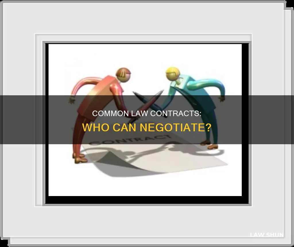 who can negotiate common law contracts