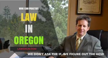 Practicing Law in Oregon: Who Can Do It?