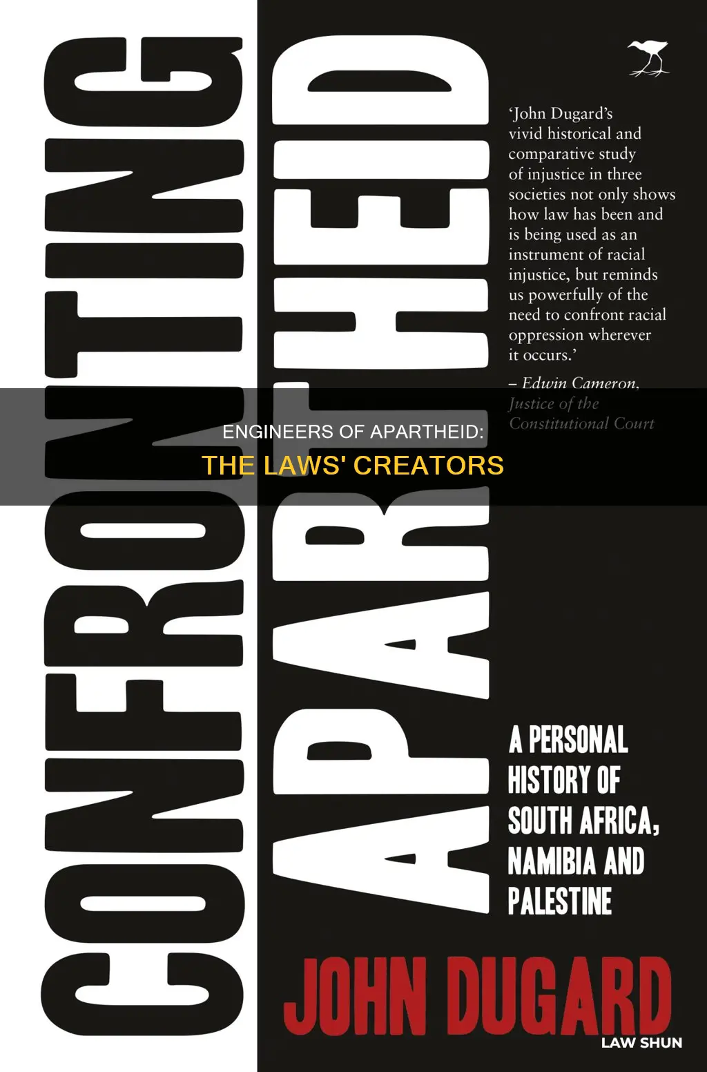 who created apartheid laws