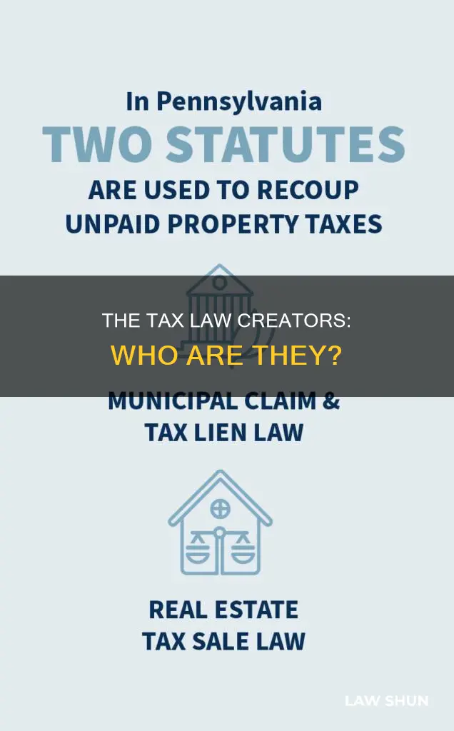 who creates tax law