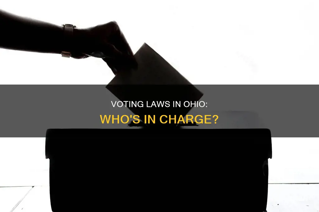 who creates voting laws for ohio