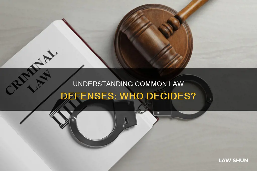 who determines common law defense