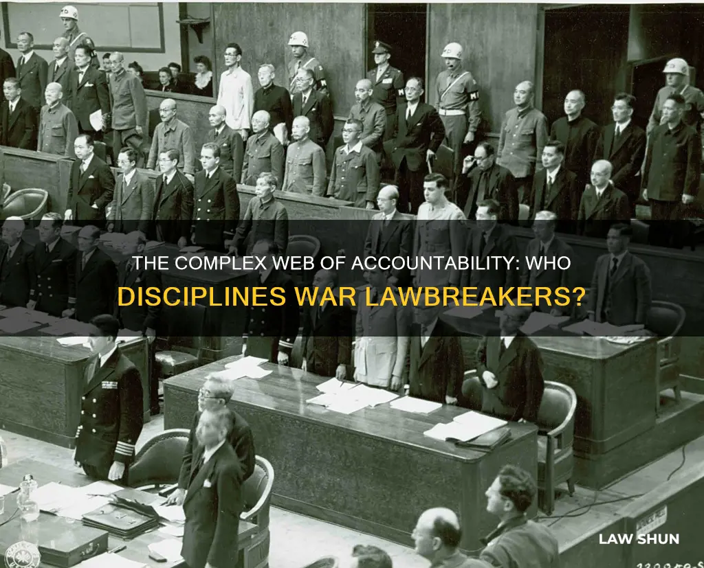 who disciplines soldiers who break the laws of war