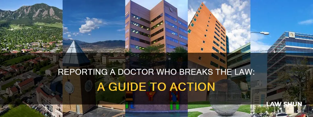 who do you report a doctor who breaks the law