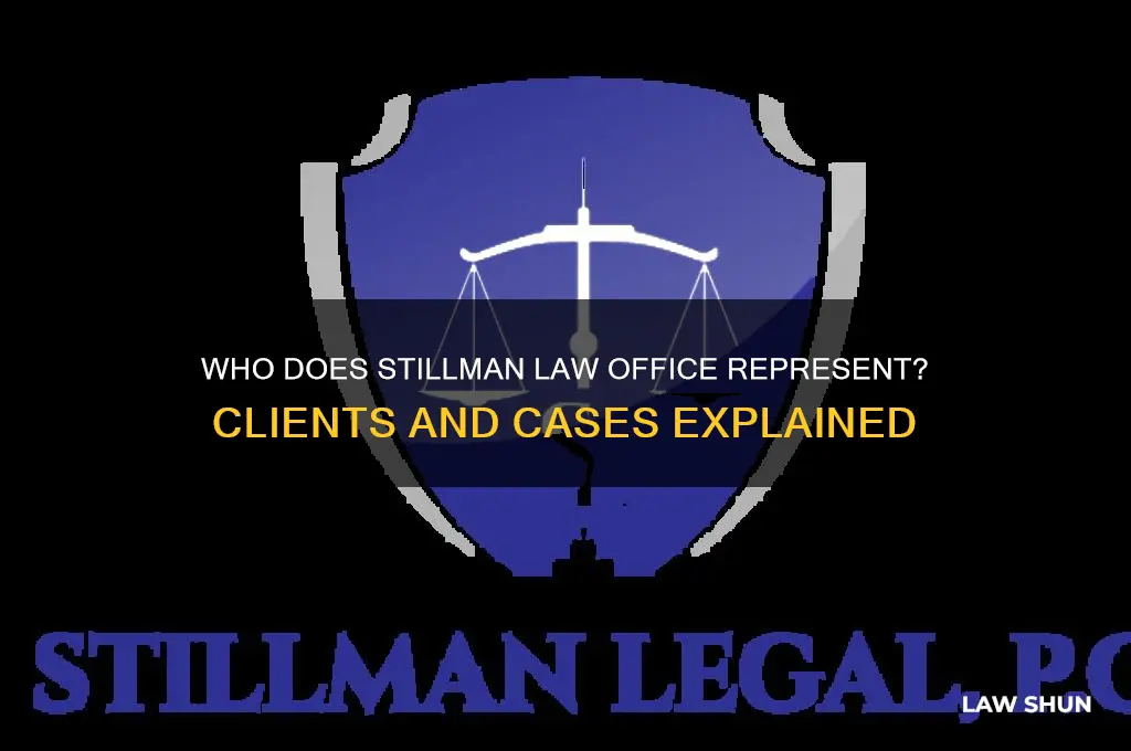who does stillman law office represent