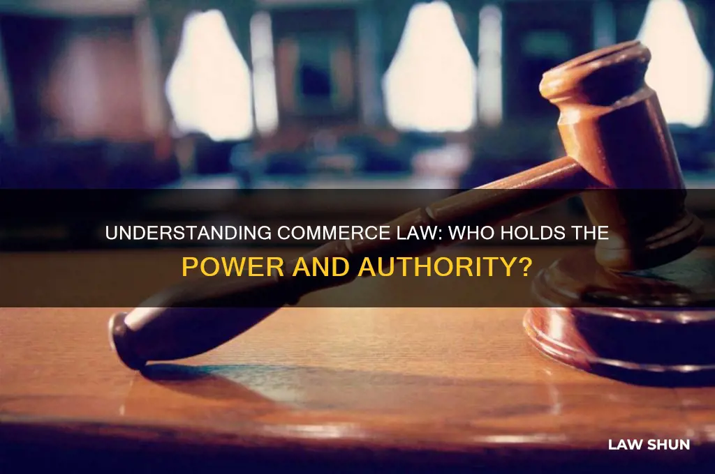 who does the commerce law give power to