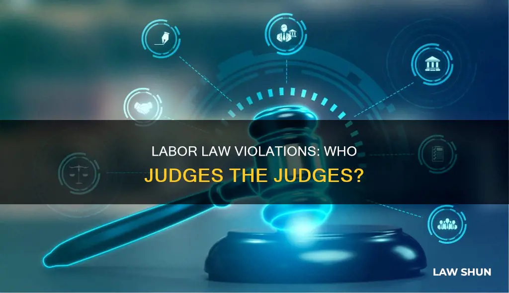who governs labor law violation cases