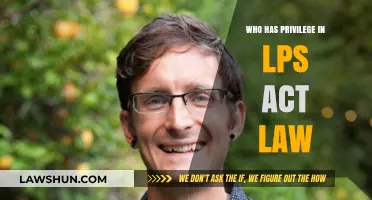 Understanding Privilege Under the LPS Act: Who Holds the Advantage?