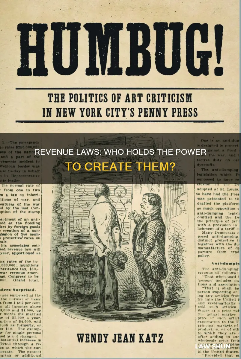 who has the power to create revenue laws
