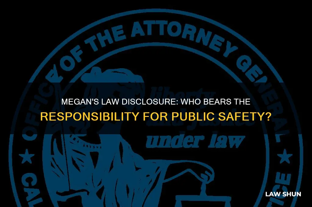 who has the responsibility for disclosing megan