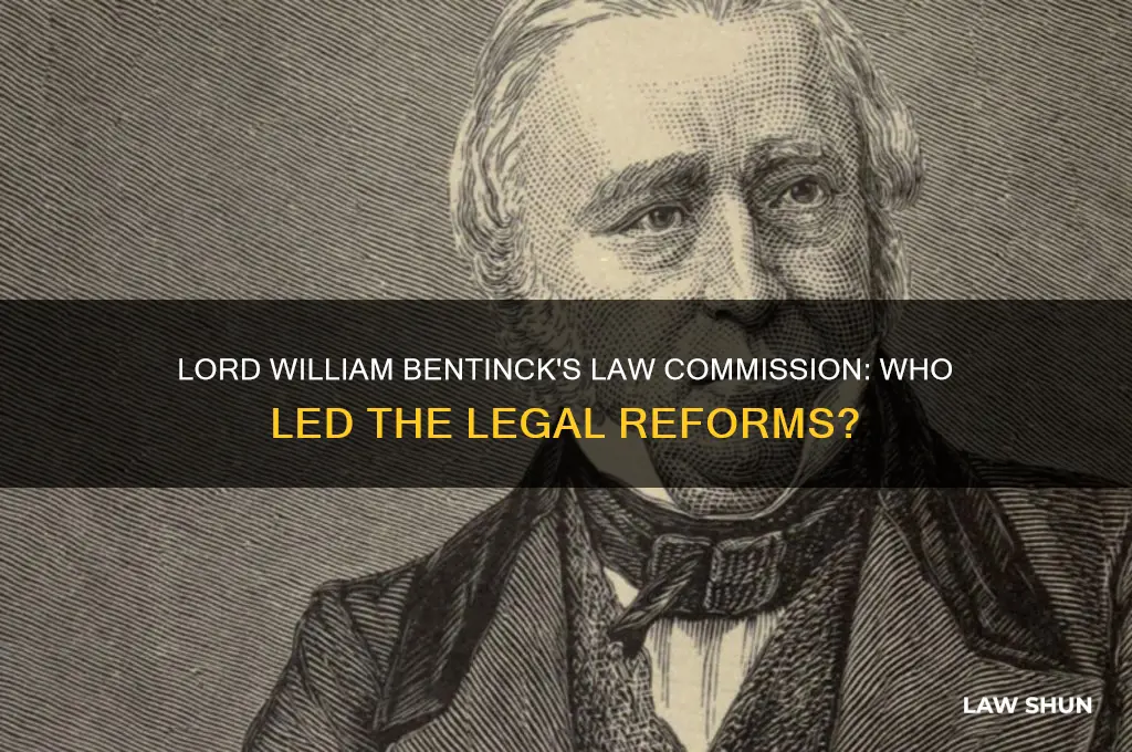 who headed the law commission appointed by lord william bentinck