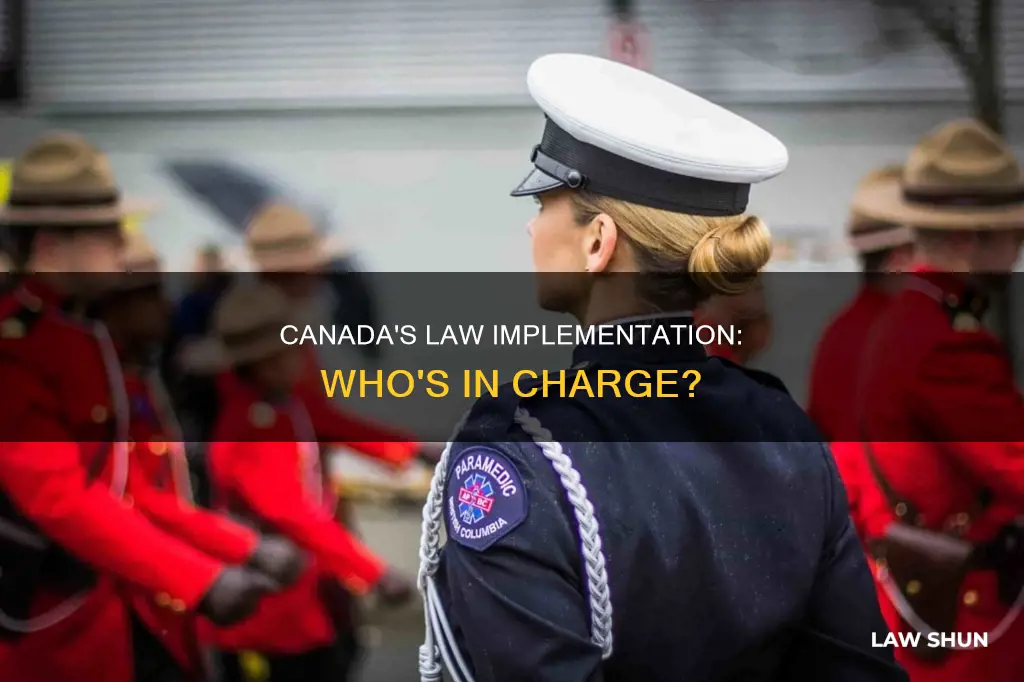 who implements laws in canada