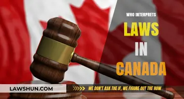 Interpreting Canadian Laws: Who Has the Final Say?