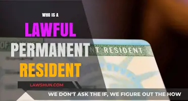 Understanding Lawful Permanent Residency: A Comprehensive Guide