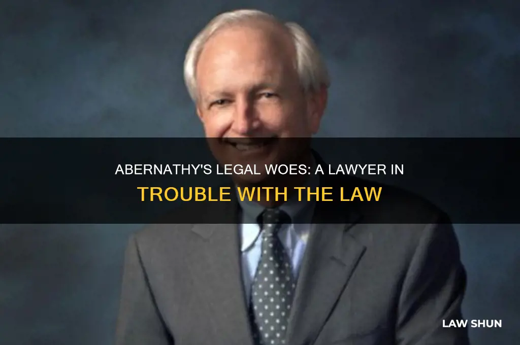 who is abernathy the lawyer in trouble with the law