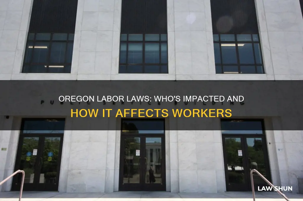 who is affected by the oregon labor laws