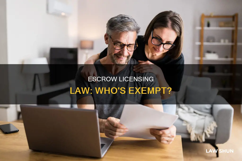 who is exempt from escrow licensing law