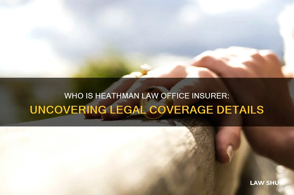 who is heathman law office insuer