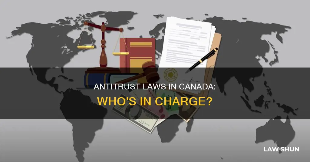 who is in charge of enforcing antitrust laws in canada