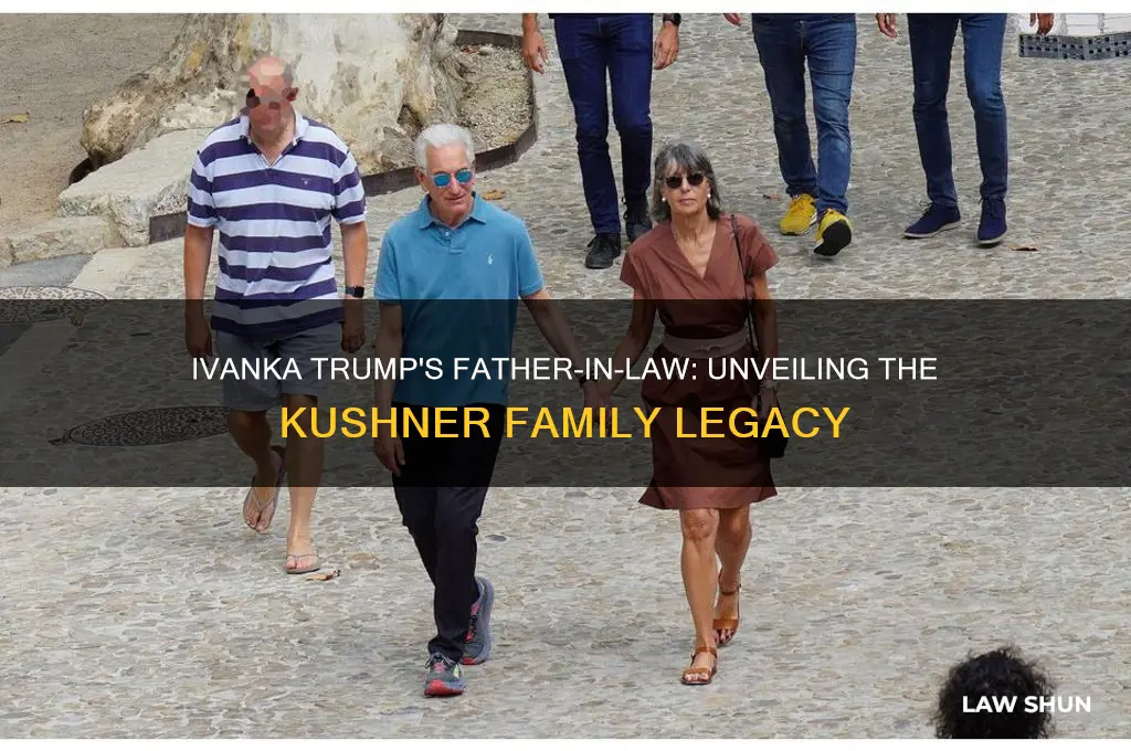 who is ivanka trumps father in law