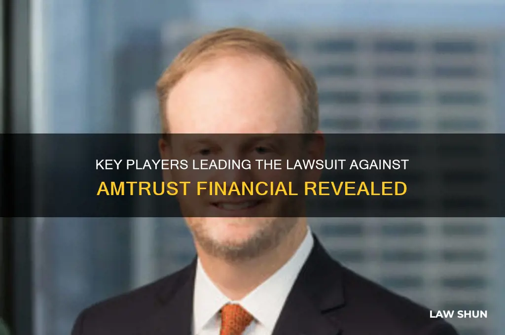 who is leading law suite against amtrust financial