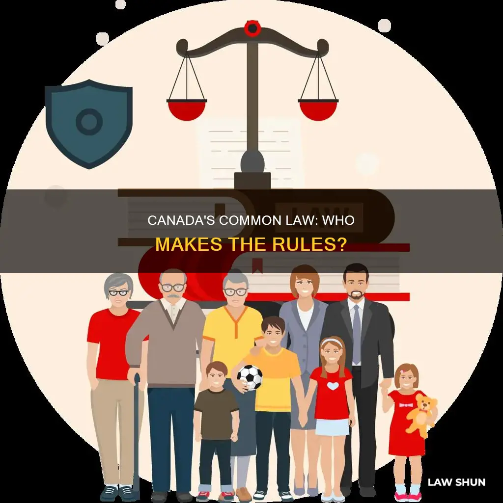 who makes the common law in canada