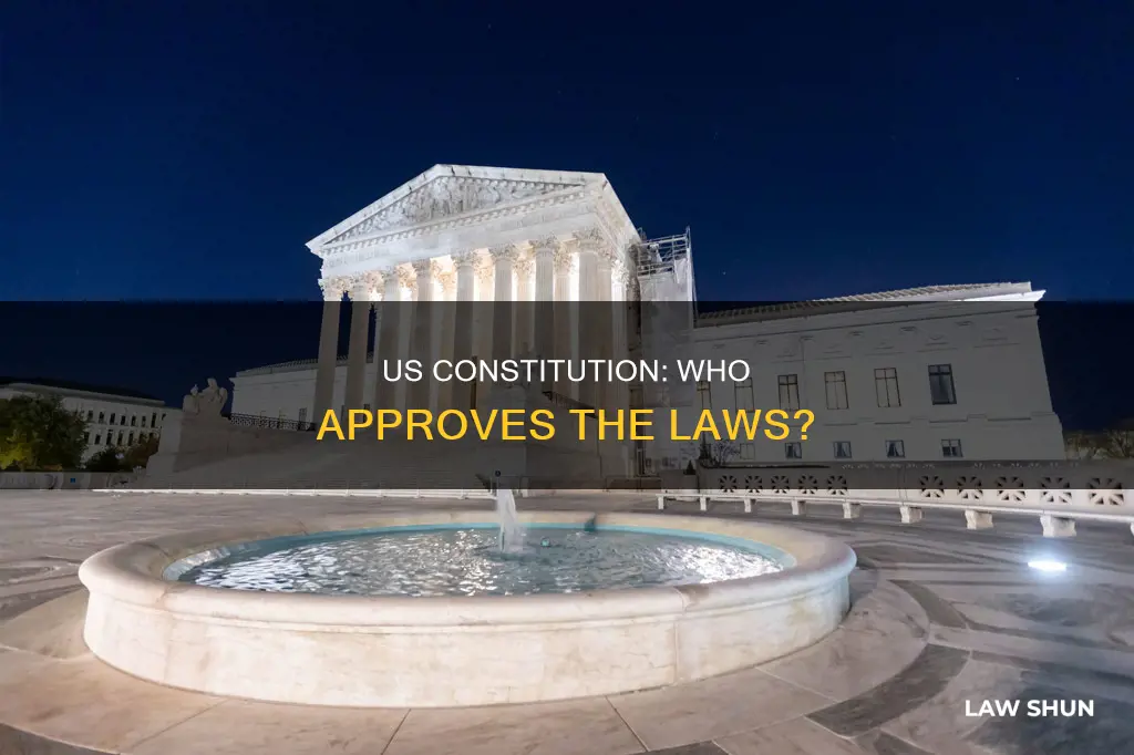 who must laws be approved in the us constitution