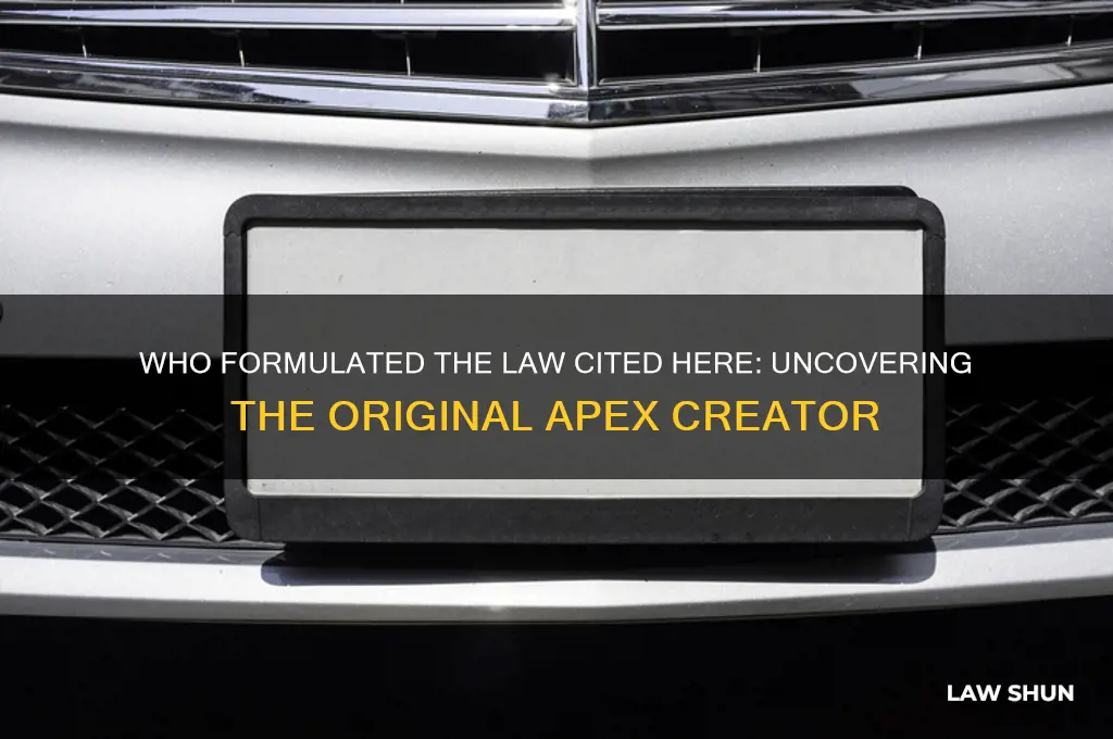 who originally formulated the law cited here apex
