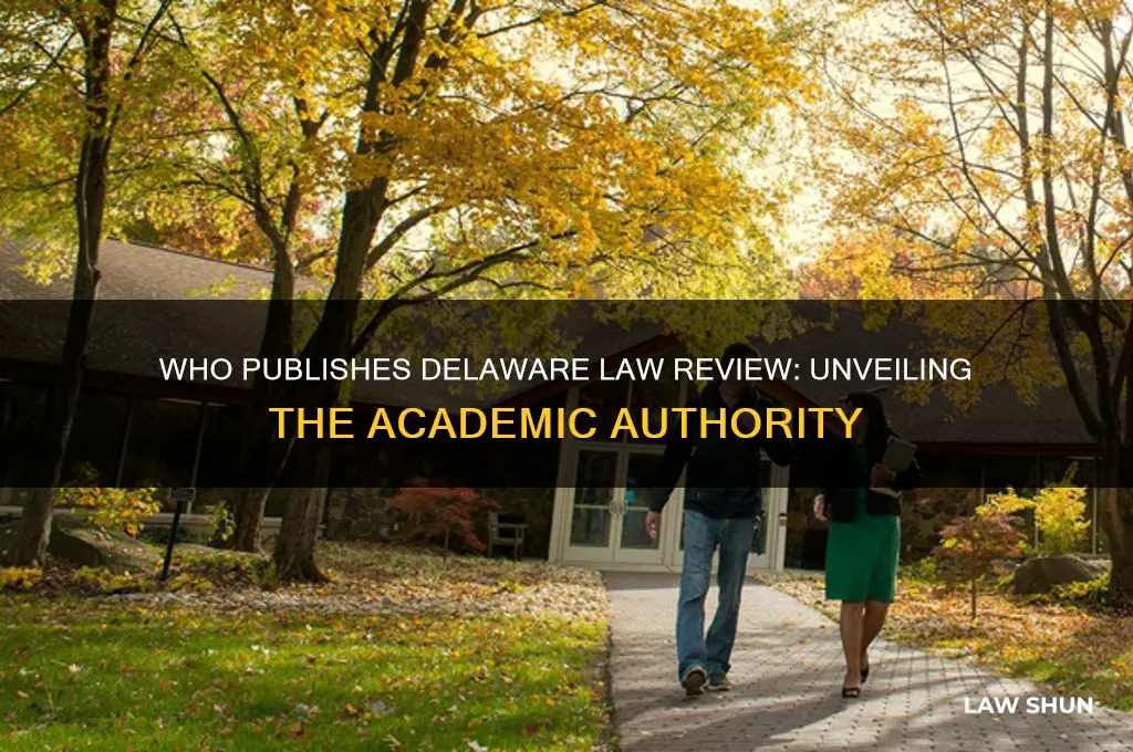 who publishes delaware law review