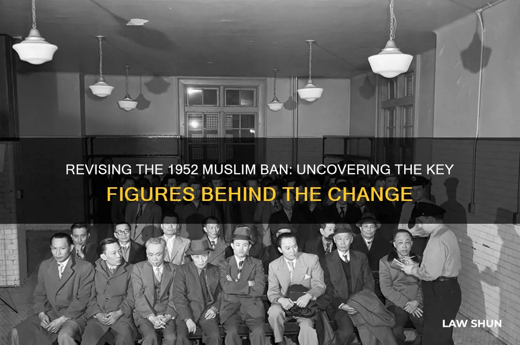 who revised the 1952 law banning muslims in the us