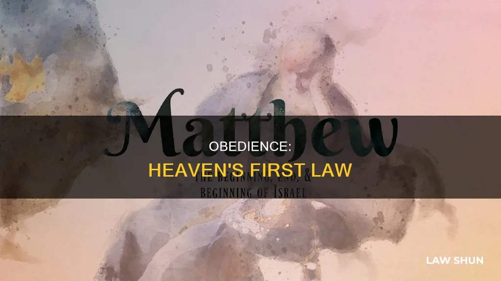 who said obedience is the first law of heaven