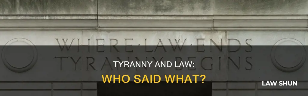 who said when tyranny becomes law