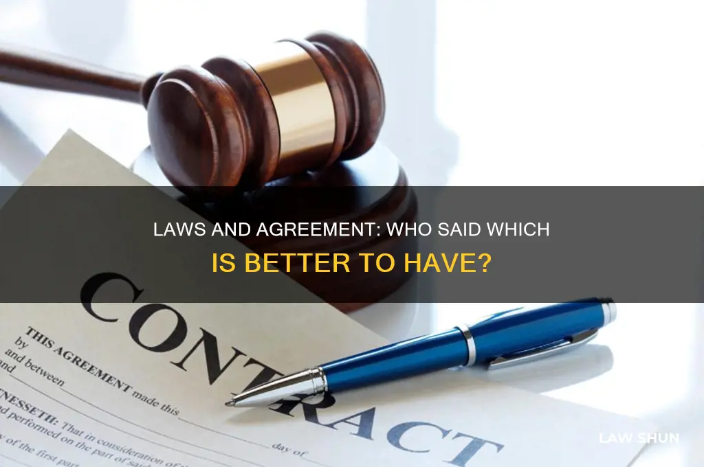 who said which is better to have laws and agree