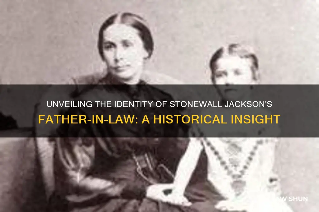 who was stonewall jacksons father in law