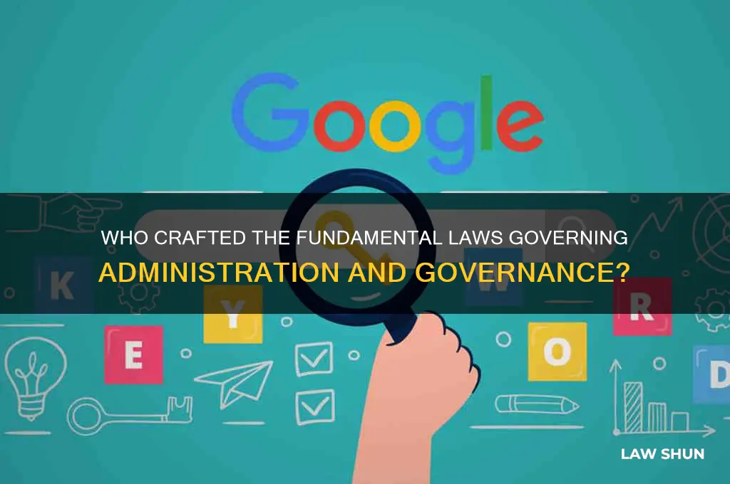 who writer the basic laws to administer